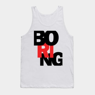 BORING Tank Top